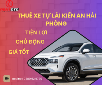 Thuê Xe Tự Lái Tại Kiến An – Giải Pháp Di Chuyển Linh Hoạt Cho Mọi Hành Trình
