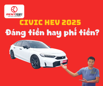 Thuê xe Civic tự lái bản 2025 HEV – Quyết định thông minh hay sai lầm lớn nhất của bạn?